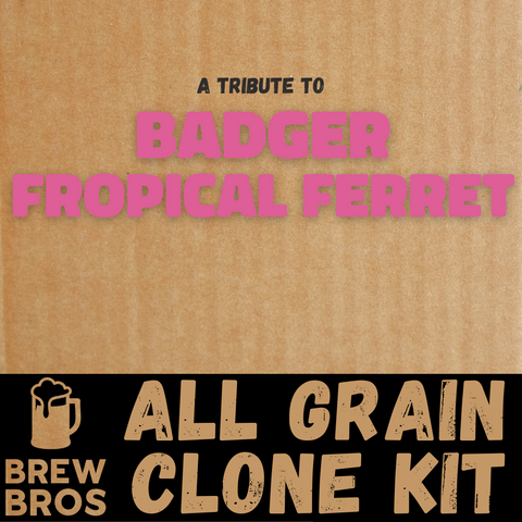 All Grain Clone Kit - Fropical Ferret
