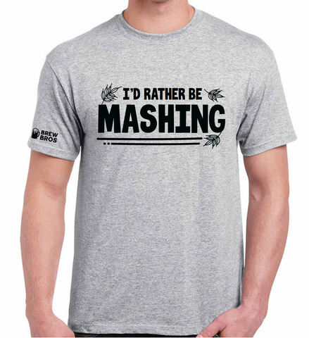 I'd Rather Be Mashing T-Shirt